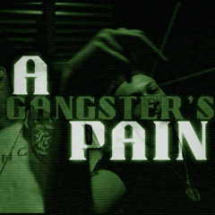 A Gangster’s Pain