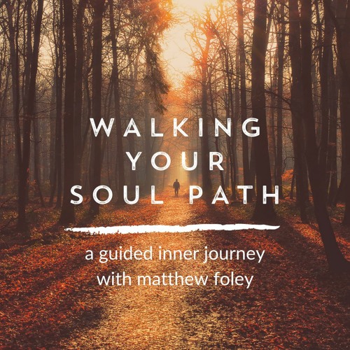 Stream Walking Your Soul Path A Guided Inner Journey by A Path To Call Your Own Listen online