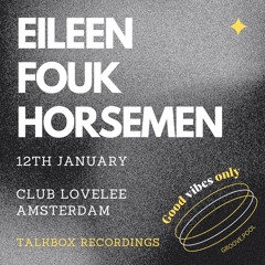 Horsemen @ Club Lovelee Amsterdam for Talkbox Recordings X Groove.Pool