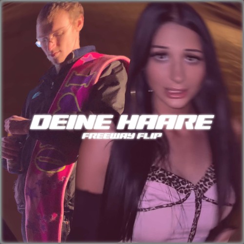 Kiarababa - Deine Haare (Freeway Flip)