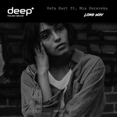 Vefa Kart ft. Mia Perevska - Long Way (Original Mix) DHN187