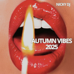 Autumn Vibes 2025 by Nicky Dj
