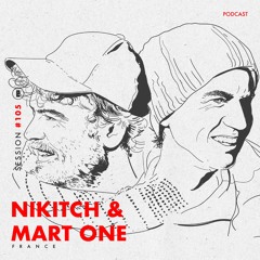 session #105 - Nikitch & Mart One