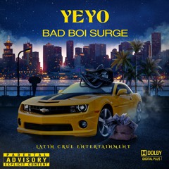 YEYO Feat. Bad Boi Surge