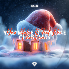 BALD - You Make It Feel Like Christmas (Techno Mix)