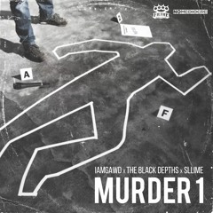 IAMGAWD X The Black Depths - Murder 1 (Ft. greenSLLIME)