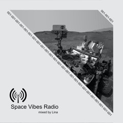 Space Vibes Radio 001 -  mixed by Lina