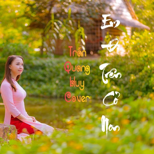 Em Đi Trên Cỏ Non | NB3 Hoài Bảo x Freak D | Trần Quang Huy Cover