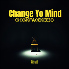 Change Yo Mind
