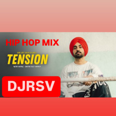TENSION | DILJIT DOSANJH | HIPHOP MIX | DJ RSV
