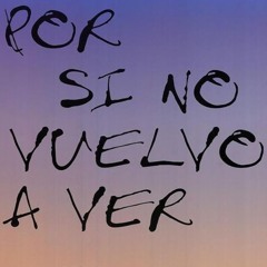 No te vuelvo a ver