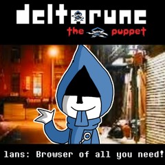 lans: Browser of all you Need! - Deltarune: The Lancer Puppet