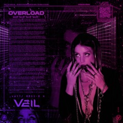 VEIL - OVERLOAD