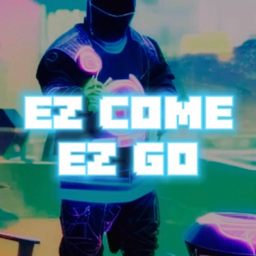 L. Rojo - EZ COME EZ GO | Produced By C.J. Plays