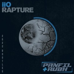 iio- Rapture (Panfil & Rubh 2022 Bootleg)