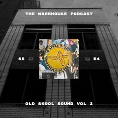 The Warehouse - S5E4 - old skool sound vol. 2