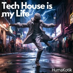 Huma /// Tech House Is My Life /// CLUB MIX