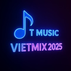 ( V6 ) NST VIETMIX FULL TRACK HOT TIKTOK  2025 _TMUSIC