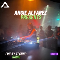 Friday Techno Radio  029