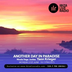 Another Day In Paradise no 40 YANN KRIEGER - Ibiza Live Radio