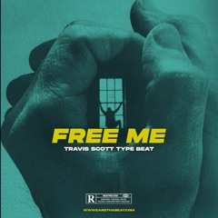 FREE ME (Travis Scott x Metro Boomin Type Beat)