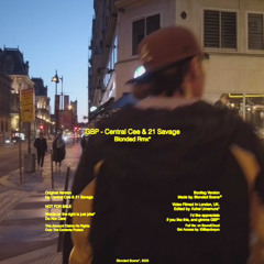 Central Cee & 21 Savage - GBP (Blonded* House Remix)