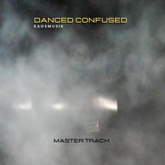 DancedConfused - (MASTER TRACK)