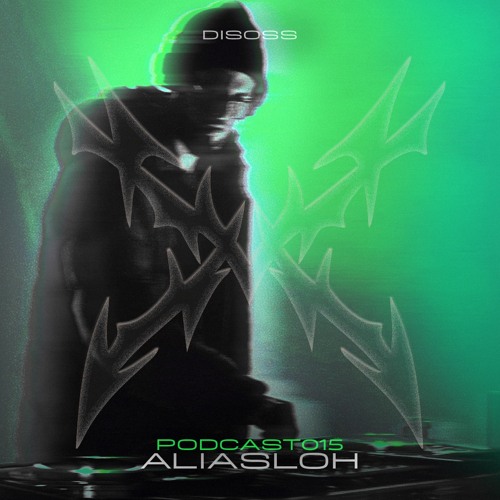 DISOSSPODCAST015 - ALIASLOH