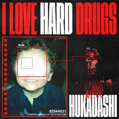 NVXRRX - I LOVE HARD DRUGS (HUKADASHI REMIX)