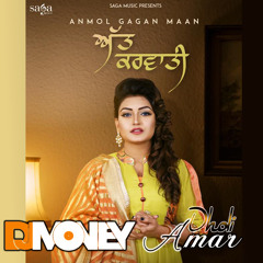 _Att Karvati - Anmol Gagan Maan (DJ Money & Dholi Amar)