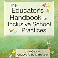 (Book! The Educator's Handbook for Inclusive School Practices BY: Julie Causton (Author),Chels