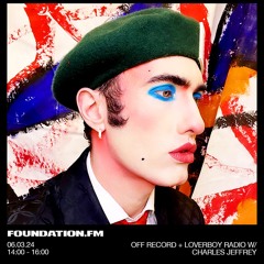 LOVERBOY RADIO W/ FOUNDATION.FM EP02 - 'SLAP! ALL THINGS MAQUILLAGE'