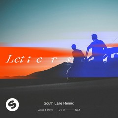 Lucas & Steve-Letters (South Lane Remix)