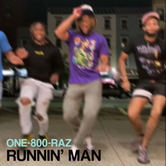 RUNNIN MAN (JERSEY CLUB ANTHEM) ONE-800-RAZ