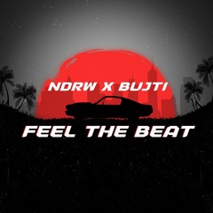 NDRW X BUJTI - FEEL THE BEAT