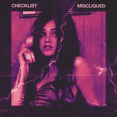 Miscliqued - Checklist (ft. Andi Rella)