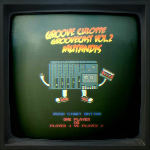 Groovecast Vol.2 : What's Retro ?! // Mutandis