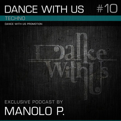 Dance with us Podcast - 10 - Manolo P
