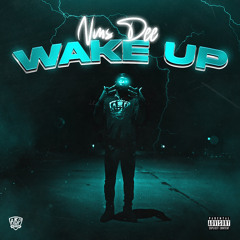 NMS Dee “Wake Up”