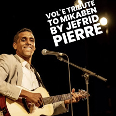 mikaben tribute vol`e by Jefrid Pierre.mp3