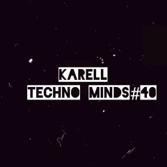 Karell - Techno Minds #40