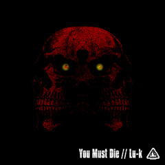 You must die