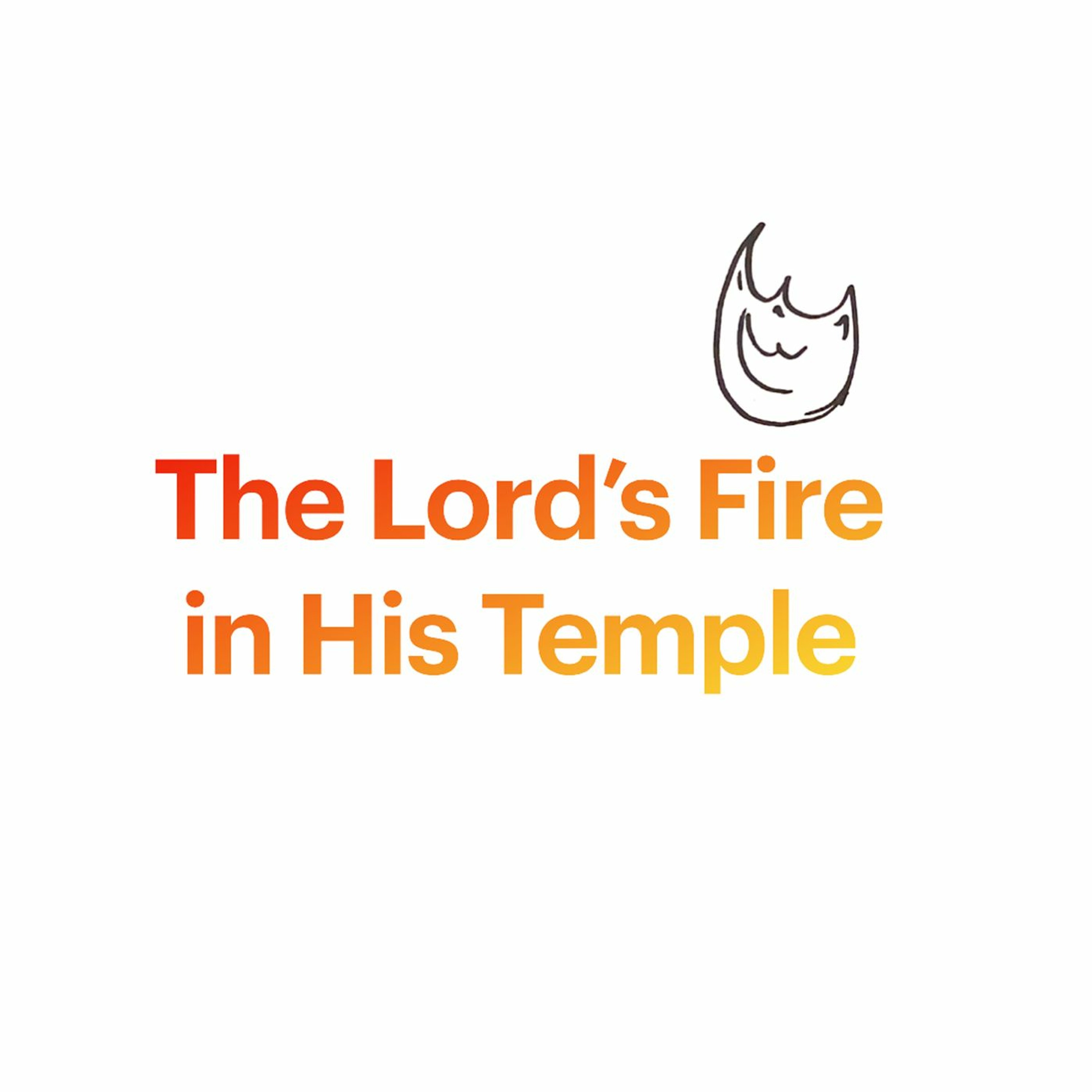 The Lord's Fire in His Temple episode artwork