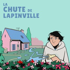 La chute de Lapinville EP13 : J'aurais pu être un artiste