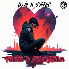 Petarda & Awful Author - Love N Suffer