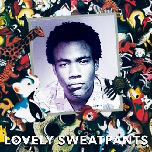 Lovely Sweatpants (Bill Withers x Childish Gambino)