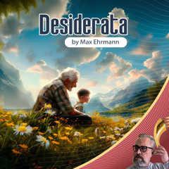 Desiderata by Max Ehrmann