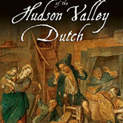 [FREE] KINDLE 📰 Food, Drink and Celebrations of the Hudson Valley Dutch by  Peter G