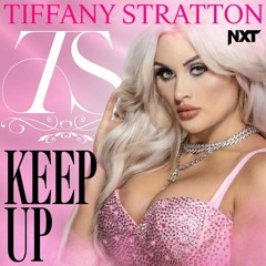 WWE  Tiffany Stratton -  Keep Up