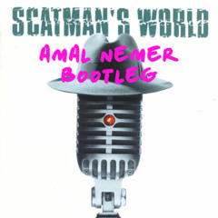 Scatman (Amal Nemer Edit) [FREE DOWNLOAD]